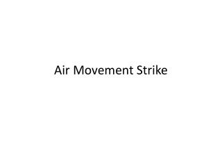 Air Movement Strike