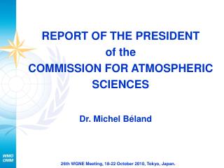 REPORT OF THE PRESIDENT of the COMMISSION FOR ATMOSPHERIC SCIENCES
