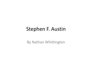 Stephen F. A ustin