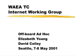 WAEA TC Internet Working Group