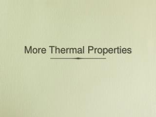 More Thermal Properties