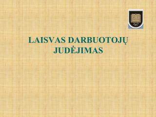 LAISVAS DARBUOTOJŲ JUDĖJIMAS