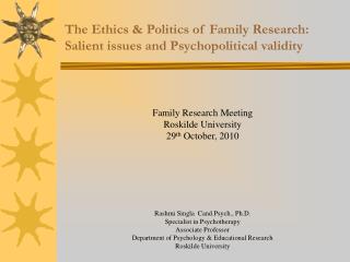 The Ethics &amp; Politics of Family Research: Salient issues and Psychopolitical validity