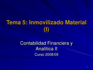 Tema 5: Inmovilizado Material (I)