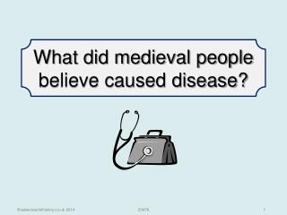 What did medieval people believe caused disease?
