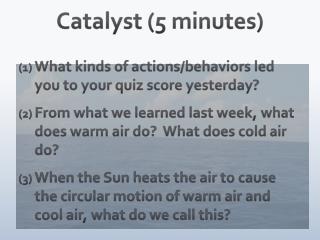 Catalyst (5 minutes)