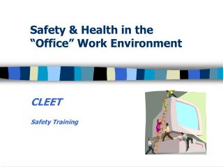 Safety &amp; Health in the “Office” Work Environment
