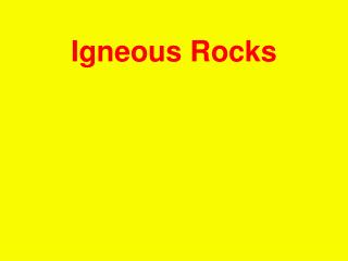 Igneous Rocks