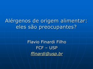 Alérgenos de origem alimentar: eles são preocupantes?