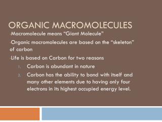 Organic Macromolecules