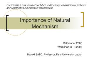 Importance of Natural Mechanism