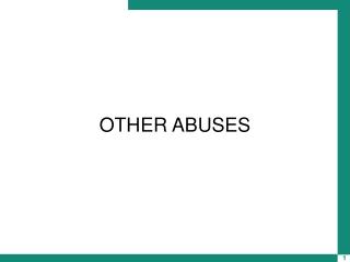 OTHER ABUSES