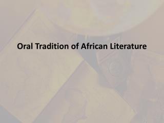 Oral Tradition of African Literature