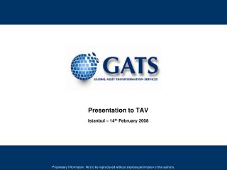 Presentation to TAV Istanbul – 14 th February 2008