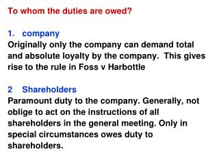 To whom the duties are owed? company Originally only the company can demand total