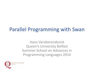 Parallel Programming with Swan