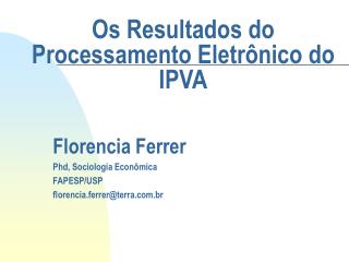 Os Resultados do Processamento Eletrônico do IPVA