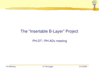 The “Insertable B-Layer” Project