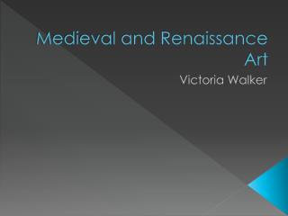 Medieval and Renaissance Art