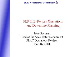PEP-II B-Factory Operations and Downtime Planning