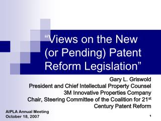 “Views on the New (or Pending) Patent Reform Legislation”