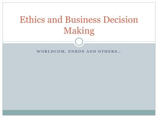 Ethics and Business Decision Making