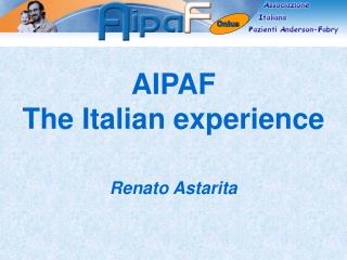 AIPAF The Italian experience Renato Astarita