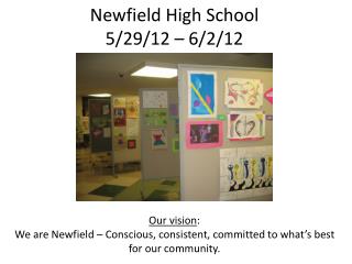 Newfield High School 5/29/12 – 6/2/12