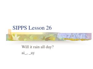 SIPPS Lesson 26