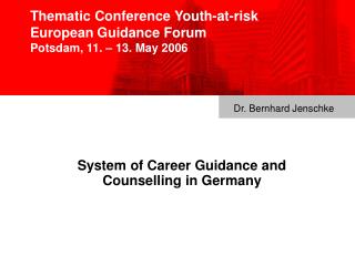 Thematic Conference Youth-at-risk European Guidance Forum Potsdam, 11. – 13. May 2006