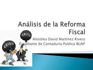 Análisis de la Reforma Fiscal