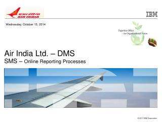 Air India Ltd. – DMS SMS – Online Reporting Processes