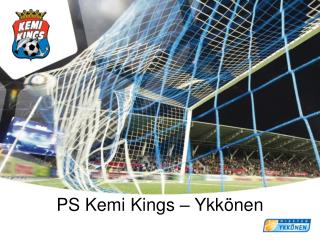 PS Kemi Kings – Ykkönen