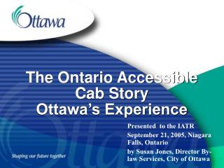 The Ontario Accessible Cab Story Ottawa’s Experience