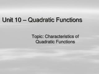 Unit 10 – Quadratic Functions