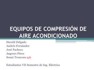 EQUIPOS DE COMPRESIÓN DE AIRE ACONDICIONADO