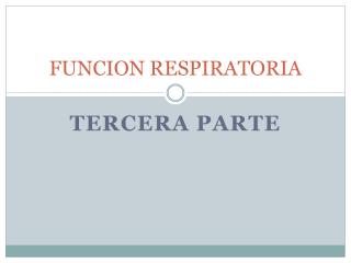 FUNCION RESPIRATORIA