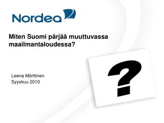 Miten Suomi pärjää muuttuvassa maailmantaloudessa?