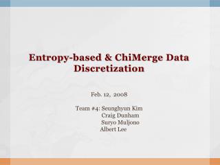 Entropy-based &amp; ChiMerge Data Discretization