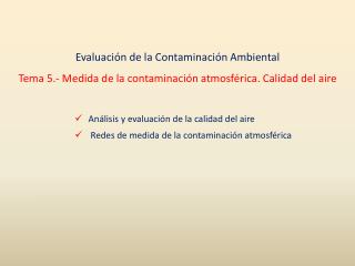 Análisis y evaluación de la calidad del aire Redes de medida de la contaminación atmosférica