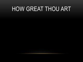 How Great Thou Art