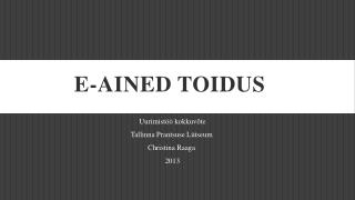 E-AINED TOIDUS 