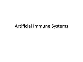 Artificial Immune Systems