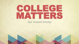 COLLEGE MATTERS