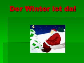 Der Winter ist da!