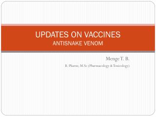 UPDATES ON VACCINES ANTISNAKE VENOM