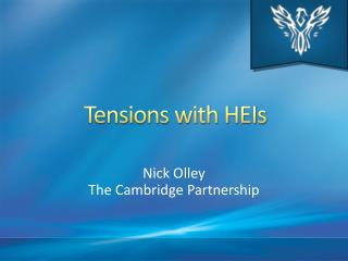 Tensions with HEIs