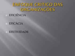 ENFOQUE CRÍTICO DAS ORGANIZAÇÕES