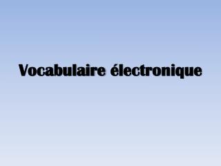 Vocabulaire électronique