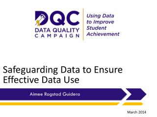 Safeguarding Data to Ensure Effective Data Use